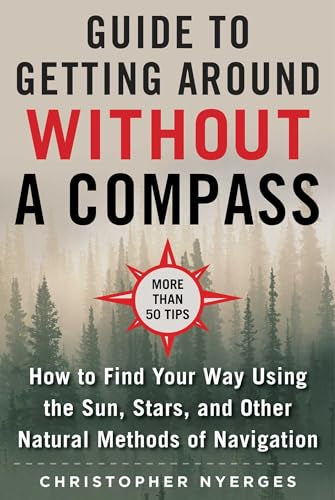 The Ultimate Guide to Navigating Without a Compass