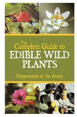 The Complete Guide to Edible Wild Plants